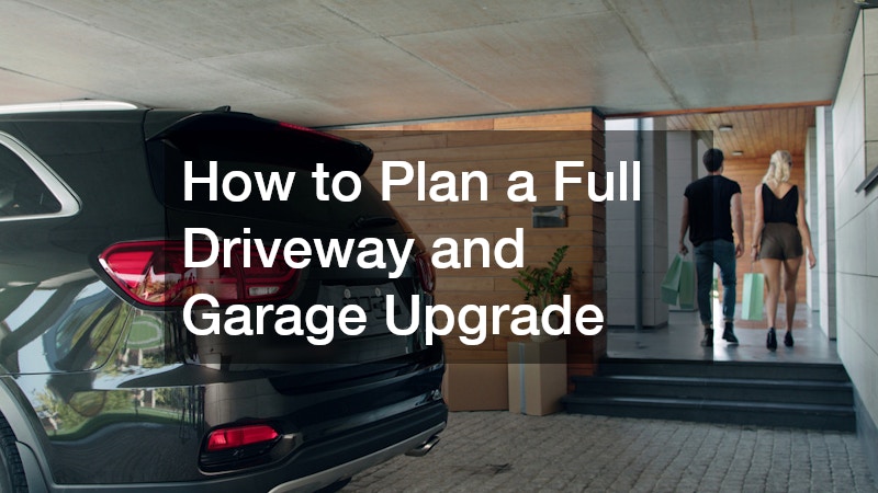 How to Plan a Full Driveway and Garage Upgrade